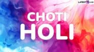 Happy Choti Holi 2025 Greetings, Images and HD Wallpapers: Share Holi Wishes, Quotes and Messages To Celebrate the Joyous Festival of Colours