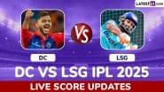 DC vs LSG Live Score Updates of IPL 2025: Axar Patel Wins the Toss and Opts to Bowl First