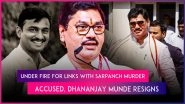 Dhananjay Munde Resigns: NCP Leader Steps Down As Maharashtra Minister Over Links With &lsquo;Mastermind&rsquo; in Beed Sarpanch Murder Case