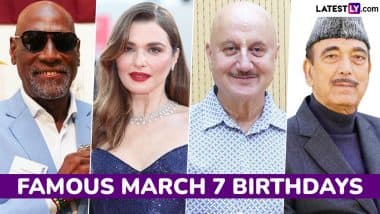 Famous March 7 Birthdays and Birth Anniversaries: Know About Celebrities Born on March 7