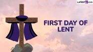 First Day of Lent 2025 Quotes: Send Ash Wednesday Messages, HD Wallpapers, Religious Sayings, Bible Verses and Images To Mark the Season of Lent