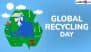 Global Recycling Day 2025 Quotes and Sustainability Slogans: Share Messages, Thoughtful Sayings, Images, Greetings and HD Wallpapers To Raise Awareness and Protect the Environment