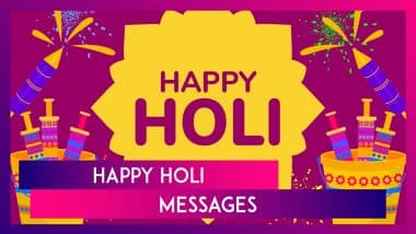 Happy Holi 2025 Greetings, Quotes, Messages and Wishes To Share With Friends and Family