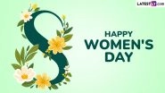 Women&rsquo;s Day 2025 Quotes, Images and HD Wallpapers: Powerful Sayings, IWD Messages, Greetings and Photos To Acknowledge the Achievements and Contributions of Women