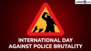 International Day Against Police Brutality 2025 Date, History and Significance: Know About the Day That Raises Awareness Against Police Misconduct and Violence