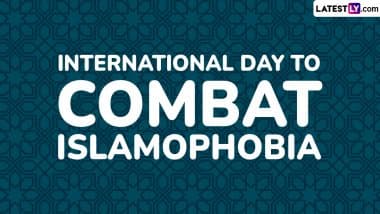 International Day To Combat Islamophobia 2025 Date: Know History, Aim and Significance of the Annual Event