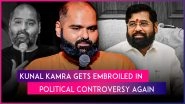 Kunal Kamra Song on Eknath Shinde: Comedian&rsquo;s &lsquo;Gaddar&rsquo; Jibe Against Maharashtra Deputy CM Draws Angry Reactions From Shiv Sena; Show Venue Ransacked, FIR Registered