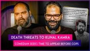 &lsquo;Kaat Denge Tumhe&rsquo;: Kunal Kamra Receiving Death Threats, Seeks a Week&rsquo;s Time To Appear Before Mumbai Police Amid Political Row Over &lsquo;Gaddar&rsquo; Remarks on Eknath Shinde