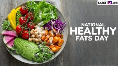 National Healthy Fats Day 2025: Avocados, Nuts, Chia Seeds and More, 6 Healthy Fat Foods You Should Eat for Overall Wellbeing