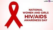 National Women and Girls HIV/AIDS Awareness Day 2025: Know Date & Significance of the Annual Event in the US