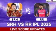 SRH 10/0 in 1 Overs | SRH vs RR Live Score Updates of IPL 2025: Travis Head, Abhishek Sharma Start Proceedings