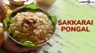 Attukal Pongala 2025 Traditional Recipes: How To Make Sakkarai Pongal ...