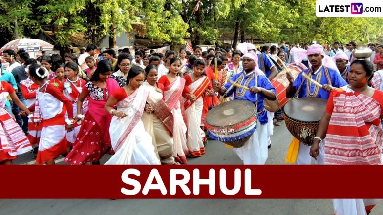 Sarhul 2025 Date in Jharkhand: Why Is Sarhul Festival Celebrated? Know Significance of the Saal Tree and Sarhul Dance in Tribal New Year Celebrations