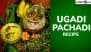 Ugadi 2025 Food Recipe: How To Make Ugadi Pachadi? Know the Ingredients and Step-by-Step Guide To Prepare Traditional Dish for Telugu New Year (Watch Videos)