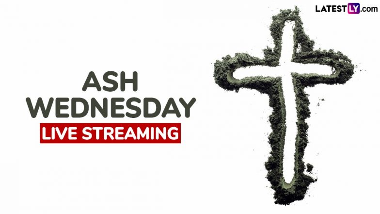 Ash Wednesday 2025 Live Streaming: From the Vatican City to St Hilda’s Anglican Church, Watch Ash Wednesday Church Services Online To Mark the Holy Season of Lent (Watch Videos)