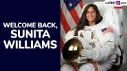 Welcome Back, Sunita Williams HD Images and Wallpapers For Free Download Online: Celebrate NASA Scientists Sunita Williams and Butch Wilmore’s Homecoming With These Messages and Photos