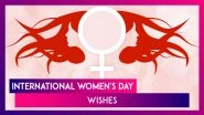International Women&rsquo;s Day 2025 Wishes, Greetings, Empowering Messages and Slogans To Celebrate Women