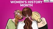 Women’s History Month 2025 Dates, Theme and Colors: Know Meaning, Significance and Symbolism of Colours Purple, White and Green for the Month-Long Observance