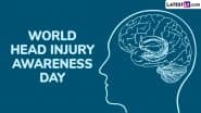 World Head Injury Awareness Day 2025 Date and Theme: Know the Aim and Significance of the Global Event Raising Awareness About Head Injuries, Their Prevention and Treatment