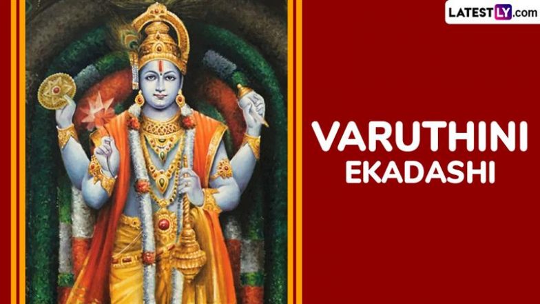 Varuthini Ekadashi 2025 Date and Auspicious Tithi: Know Ekadashi Vrat Katha, Parana Time, Significance and Rituals of the Day Dedicated To Lord Vishnu