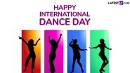International Dance Day 2025 Quotes: Express Your Love for Dance With Sayings and Stunning Images