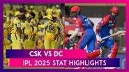 CSK vs DC IPL 2025 Stat Highlights: KL Rahul, Bowlers Shine As Delhi Capitals Secure First Victory in Chepauk Since 2010