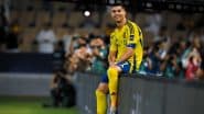 Will Cristiano Ronaldo Play Tonight in Al-Nassr vs Al-Taawoun Saudi Pro League 2024-25 Match? Here’s the Possibility of CR7 Featuring in Starting XI