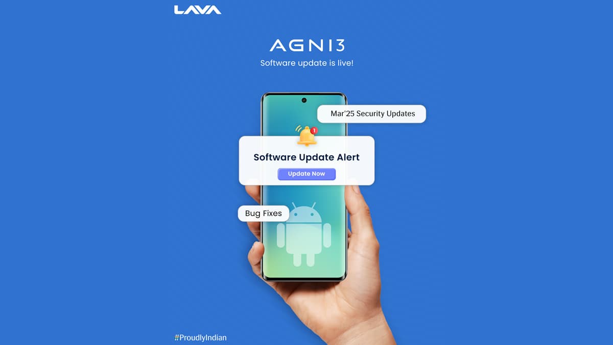 Lava AGNI 3 Software Update Now Live, Comes With Security Patch and Bug Fixes; Check Details
