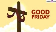 Good Friday 2025 Sayings, Messages & Quotes: Reflective Words To Honour the Day