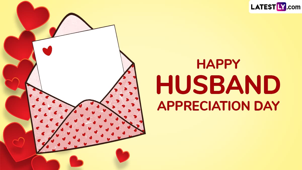 Husband Appreciation Day 2025 Greetings: Share WhatsApp Messages, Sweet Wishes, Romantic Quotes, GIFs, Images and HD Wallpapers To Express Your Love to Your Partner