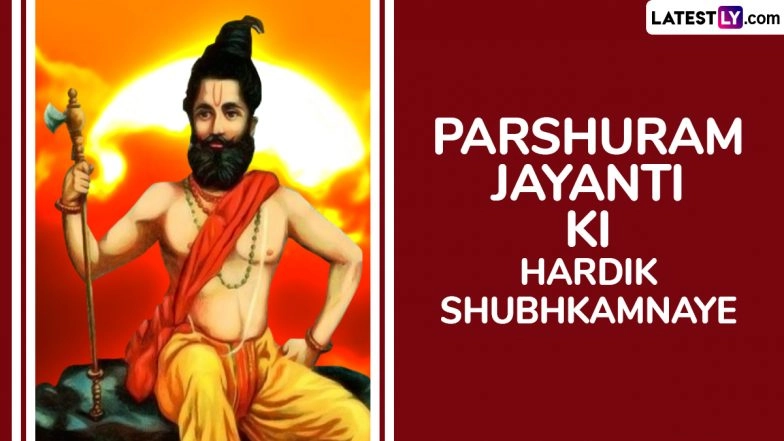 Parshuram Jayanti 2025 Wishes in Hindi: Images, Greetings and Messages To Share With Loved Ones