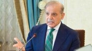 Pakistan PM Shehbaaz Sharif Makes Appeal for Neutral Probe As India Continues To Garner World Support Over Pahalgam Terror Attack