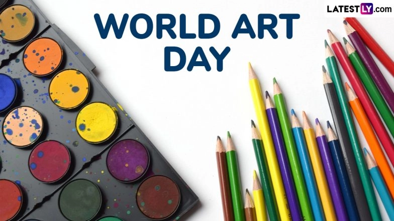 World Art Day 2025 Date and Aim: Know History and Significance of the Global Event That Promotes the Beauty of Arts