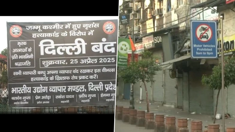 Delhi Markets To Remain Closed in Protest Against Pahalgam Terror Attack