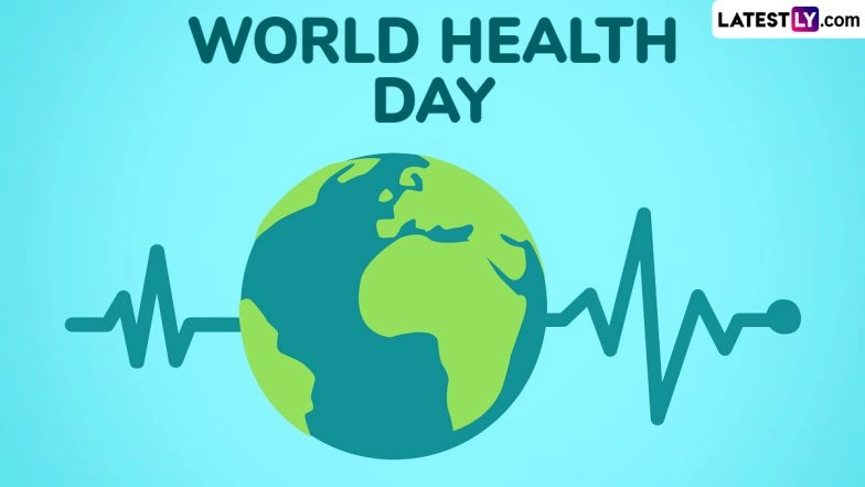 World Health Day 2025 Date and Theme: Know History, Significance of the Day That Highlights the Need To Take Steps Toward a Healthier Life