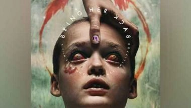 Entertainment News | 'Bring Her Back': Makers Drops Terrifying Trailer for New Horror Movie