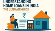 Business News | Understanding Home Loans in India: The Ultimate Guide