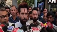 India News | Opposition Has Always Misled People: Chirag Paswan on Waqf Amendment Bil
