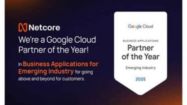 Business News | Netcore Cloud Wins 2025 Google Cloud Business Applications Partner of the Year for Emerging Industry