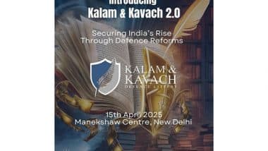 Business News | Kalam & Kavach 2.0: Securing India's Rise Through Defence Reforms