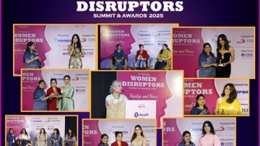 Business News | Women Disruptors 2025 Celebrates Trailblazing Women Redefining Leadership Across Industries