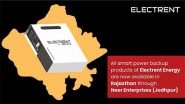 Business News | Electrent Energy Expands Offline Footprint in Rajasthan Through Strategic Partnership with Neer Enterprises