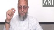 India News | AIMIM Chief Assaduddin Owaisi to Attend All-party Meeting After Amit Shah's Invitation