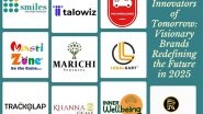 Business News | The Innovators of Tomorrow:  Visionary Brands Redefining the Future in 2025