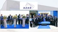 Business News | AZAD Engineering Inaugurates Exclusive Lean Manufacturing Facility