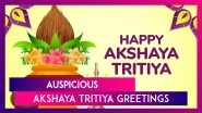 Akshaya Tritiya 2025 Greetings: Best Quotes, Messages, Images and Status To Share on Akha Teej