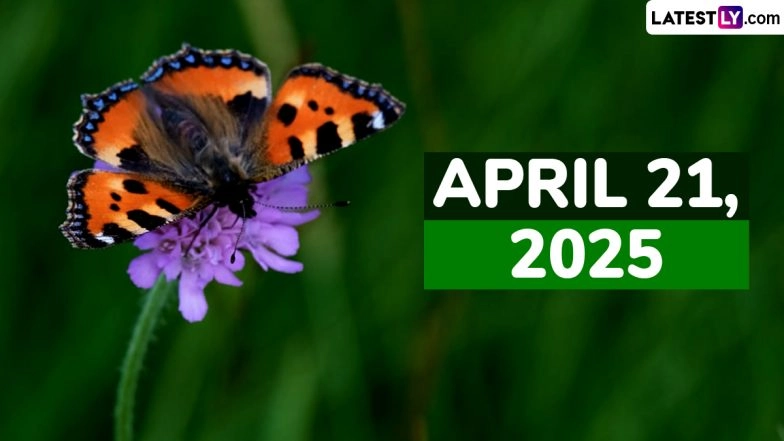 April 21, 2025 Special Days: Which Day Is Today? Know Holidays, Festivals, Events, Birthdays, Birth and Death Anniversaries Falling on Today's Calendar Date