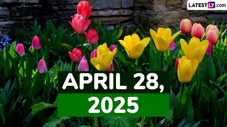 April 28, 2025 Special Days: Which Day Is Today? Know Holidays, Festivals, Events, Birthdays, Birth and Death Anniversaries Falling on Today's Calendar Date