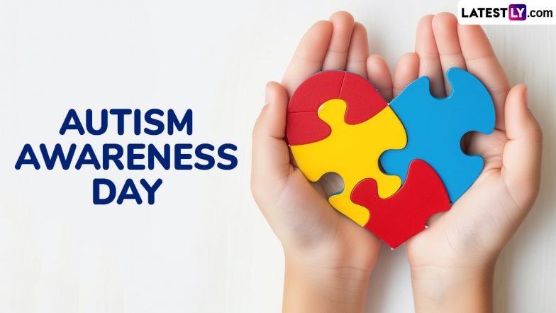 World Autism Awareness Day 2025 Date and Theme: Know History and Significance of the Day That Aims To Raise Awareness About Autistic Individuals