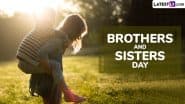 Brothers and Sisters Day 2025 Wishes and Images: Celebrate the Bond Between Siblings With Quotes, HD Wallpapers, WhatsApp Messages and Greetings